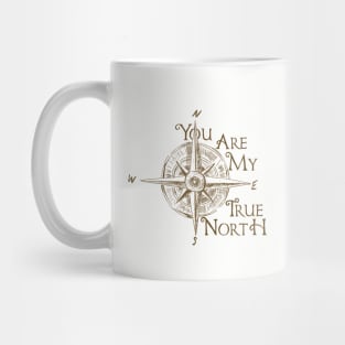 You Are My True North Mug